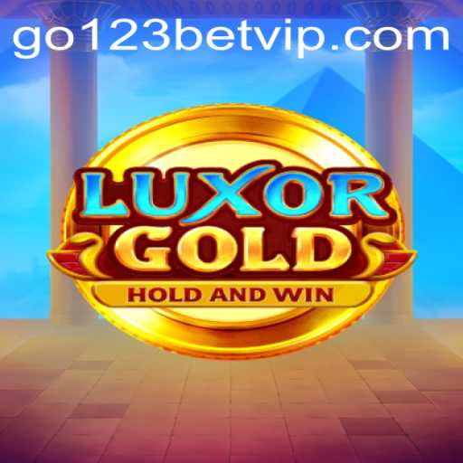 Explore the thrills of LuxorGold: A Strategic Journey with Go123 Bet