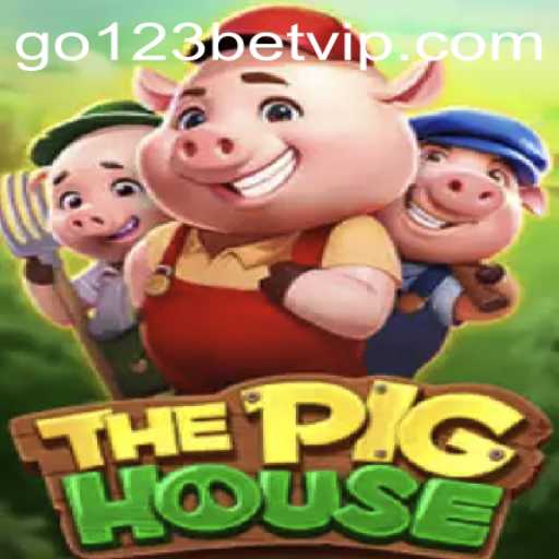 Exploring ThePigHouse: An Intriguing Online Adventure with go123 bet